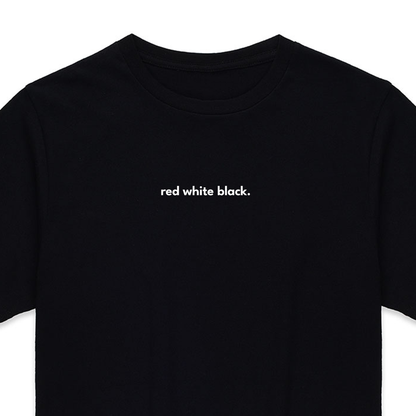 Red White Black. Unisex T-shirt